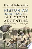 Historias insólitas de la historia argentina (Edición Actualizada)