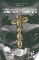 Historias, sociedades y culturas afrodescendientes