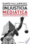 (In)Justicia mediática