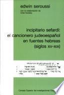 Incipitario sefardí : el cancionero judeoespañol en fuentes hebreas (siglos XV-XIX)