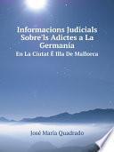 Informacions Judicials Sobre'ls Adictes a La German?a