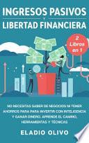 Ingresos Pasivos Y Libertad Financiera 2 Libros en 1