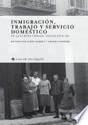 Inmigración, trabajo y servicio doméstico