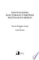 Instituciones electorales y partidos políticos en México