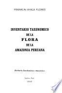 Inventario taxonómico de la flora de la Amazonía Peruana