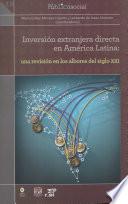 Inversión extranjera directa en América Latina: una revisión en los albores del siglo XXI