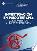 Investigación en psicoterapia: acercamientos y líneas de reflexión (Psicoterapia y diálogo interdisciplinario)