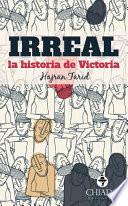 IRREAL... la historia de Victoria