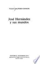 José Hernández y sus mundos