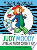 Judy Moody y la vuelta al mundo en ocho días y medio / Judy Moody Around the World in 8 1/2 Days