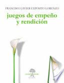 Juegos de empeño y rendición