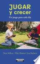 Jugar y Crecer. Un juego para cada día