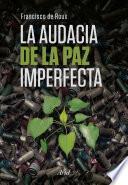 La audacia de la paz imperfecta