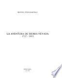 La aventura de Sierra Nevada, 1717-1915