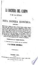 La cocinera del campo y de la ciudad; ó, Nueva cocinera económica ...