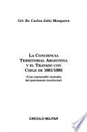 La conciencia territorial Argentina y el tratado con Chile de 1881/1893