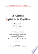 La cuestión capital de la República, 1826 a 1887: 1880