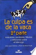 La Culpa es de la Vaca 2