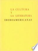 La cultura y la literatura iberoamericanas