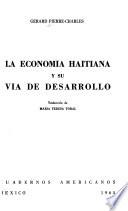 La economia haitiana y su via de desarrollo