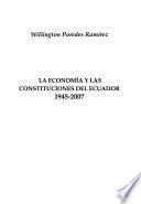La economía y las constituciones del Ecuador 1945-2007