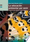 La educación ambiental por venir