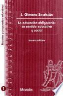 La educación obligatoria: su sentido educativo y social