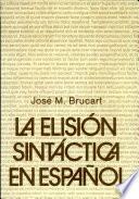 La elisión sintáctica en español