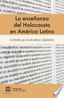 La Enseñanza del Holocausto en América Latin