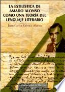 La estilística de Amado Alonso como una teoría del lenguaje literario