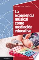 La experiencia musical como mediación educativa