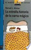 La extraña historia de la cama mágica