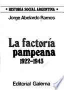 La factoría pampeana, 1922-1943