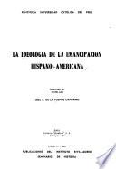 La ideología de la emancipación hispano-american
