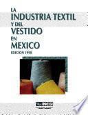 La industria textil y del vestido en México 1998
