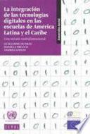 La integración de las tecnologías digitales en las escuelas de América Latina y el Caribe