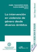 La intervención en violencia de género desde diversos ámbitos.