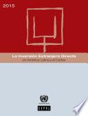 La Inversión Extranjera Directa en América Latina y el Caribe 2015