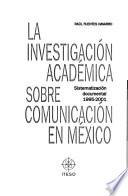 La investigación académica sobre comunicación en México