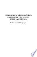 La liberalización económica en Paraguay y su efecto sobre las mujeres