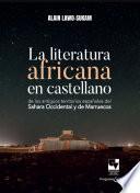 La literatura africana en castellano de los antiguos territorios españoles del Sahara Occidental y de Marruecos