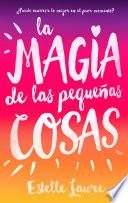 La magia de las pequeñas cosas