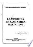 La medicina en Costa Rica hasta 1900