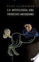 La mitología del derecho moderno