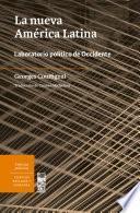 La nueva América Latina. Laboratorio político de Occidente