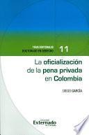 La oficialización de la pena privada en Colombia