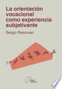 La orientación vocacional como experiencia subjetivante