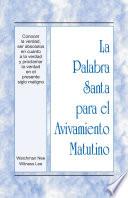 La Palabra Santa para el Avivamiento Matutino - Conocer la verdad, ser absolutos en cuanto a la verdad y proclamar la verdad en el presente siglo maligno