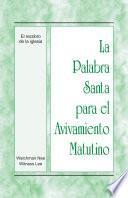 La Palabra Santa para el Avivamiento Matutino - El recobro de la iglesia