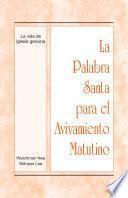 La Palabra Santa para el Avivamiento Matutino - La vida de iglesia genuina